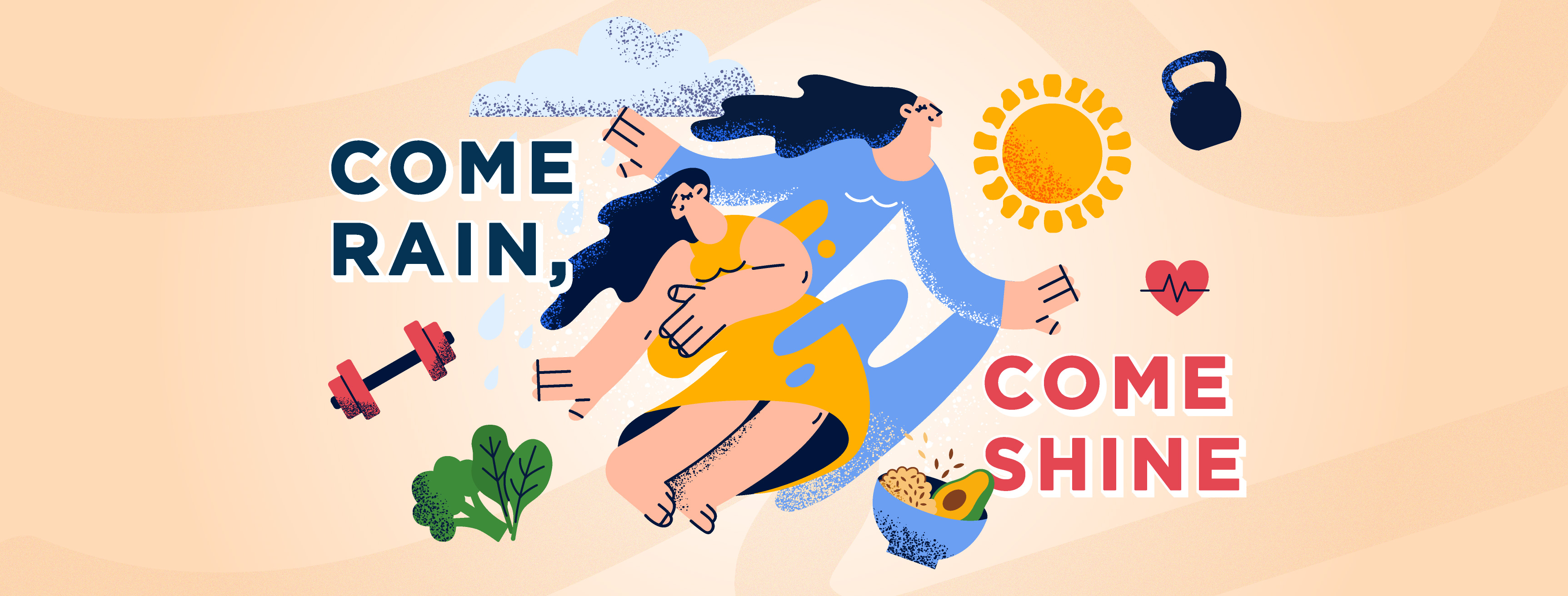 Come Rain, Come Shine
